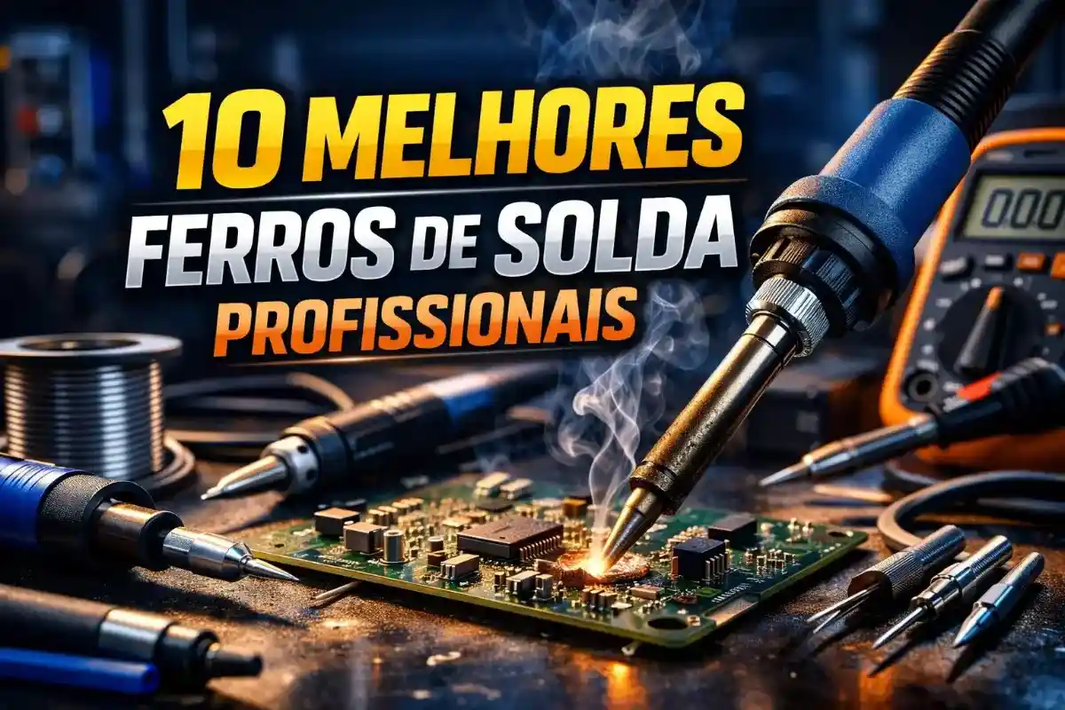 Ferro de Solda Profissional: Top 10 Modelos Indispensáveis para Eletrônica e Manutenção