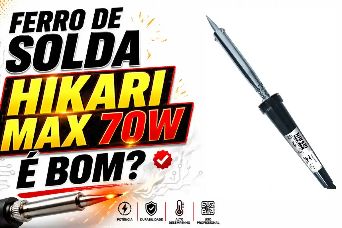 Ferro de Solda Hikari Max 70W é bom? Vale a pena em 2026?