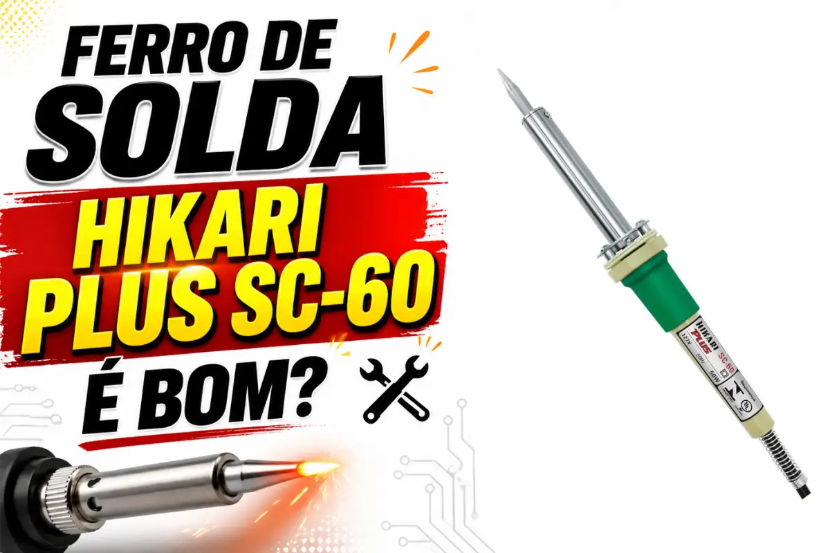 Ferro de Solda Hikari Plus SC-60 é bom? Review completo e se vale a pena
