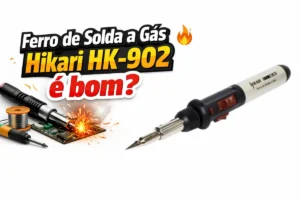 Ferro de Solda a Gás Hikari HK-902 é bom? Vale a pena ou não?