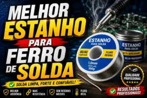 Melhor estanho para ferro de solda